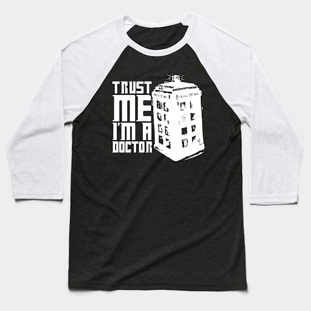 Trust Me I'm a Doctor Baseball T-Shirt by The Lucid Frog